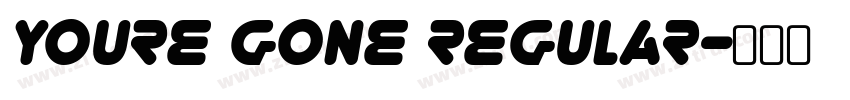 Youre Gone Regular字体转换